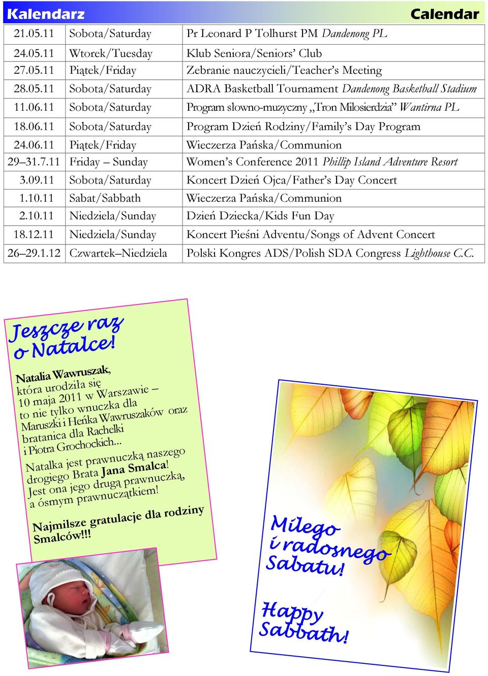 Wantirna PL Piątek/Friday Friday Sunday Sabat/Sabbath Niedziela/Sunday Niedziela/Sunday Czwartek Niedziela Program Dzień Rodziny/Family s Day Program Wieczerza Pańska/Communion Women s Conference