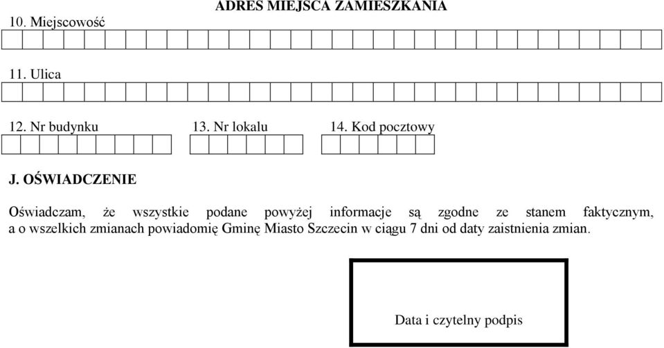 OŚWIADCZENIE Oświadczam, że wszystkie podane powyżej informacje są zgodne ze