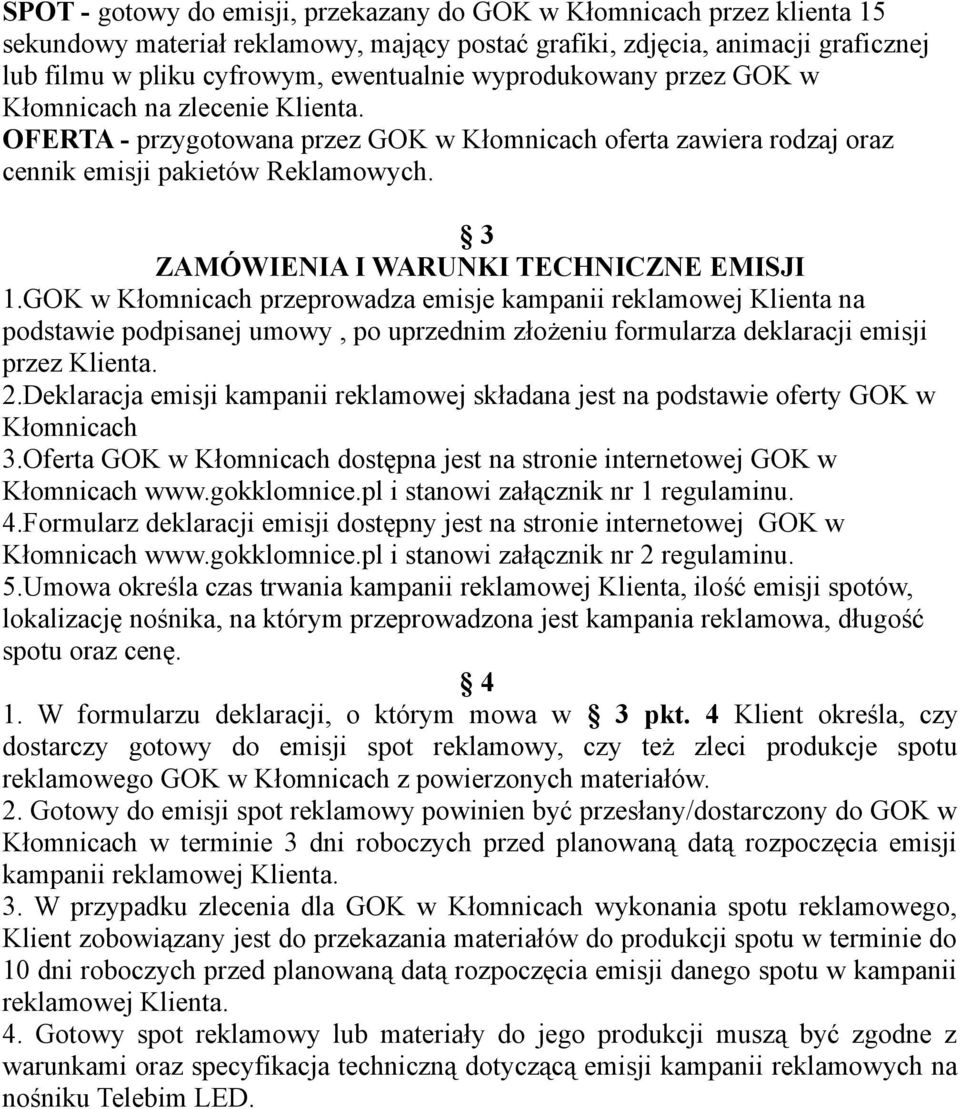 3 ZAMÓWIENIA I WARUNKI TECHNICZNE EMISJI 1.