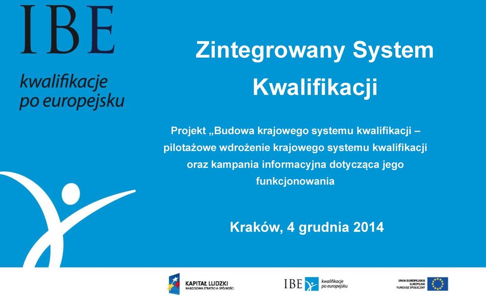 krajowego systemu kwalifikacji oraz kampania