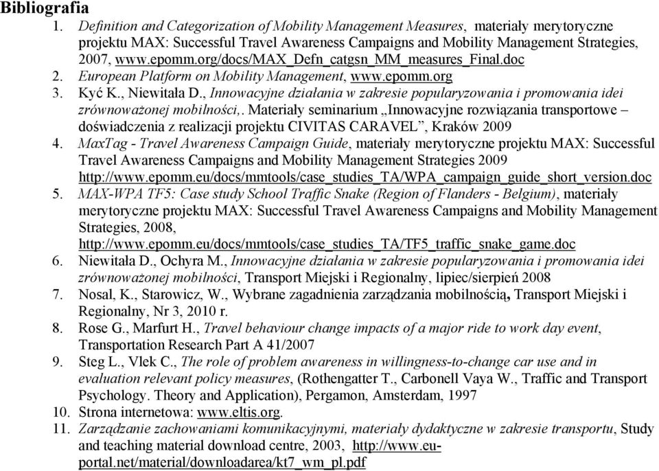 , Innowacyjne działania w zakresie popularyzowania i promowania idei zrównoważonej mobilności,.