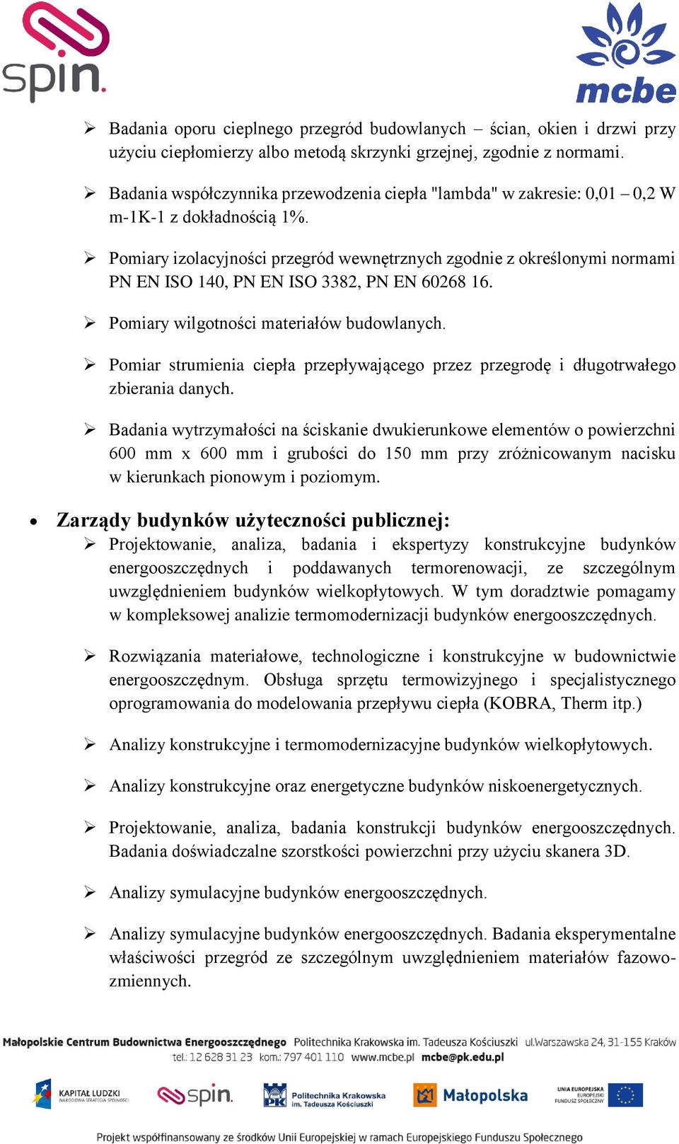 Pomiar strumienia ciepła przepływającego przez przegrodę i długotrwałego zbierania danych.