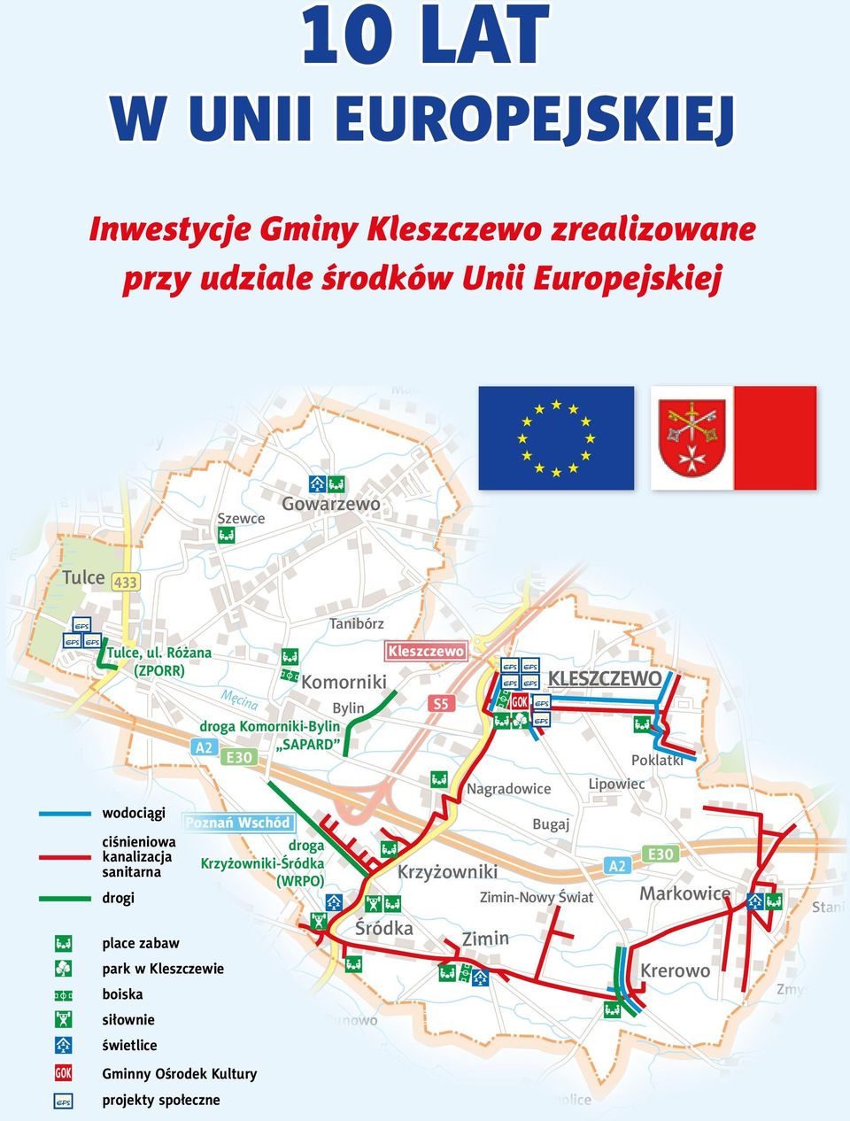 Różana (ZPORR) Bylin droga Komorniki-Bylin A2 SAPARD E30 place zabaw Borówiec park w Kleszczewie boiska Szczodrzykowo siłownie 434 świetlice GOK S11Gminny Ośrodek Kultury projekty Skrzynki społeczne