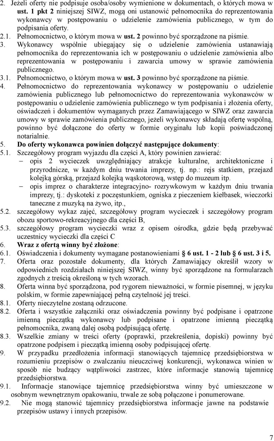 2 powinno być sporządzone na piśmie. 3.