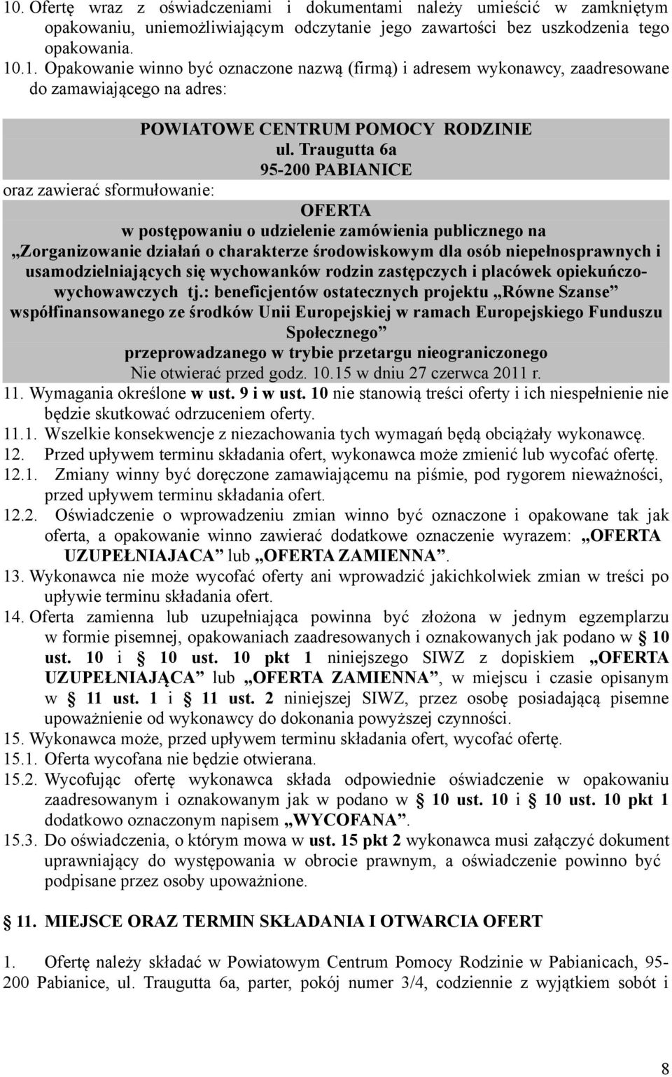 usamodzielniających się wychowanków rodzin zastępczych i placówek opiekuńczowychowawczych tj.