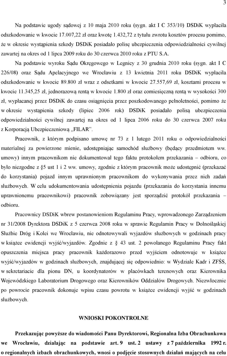 2010 roku z PTU S.A. Na podstawie wyroku Sądu Okręgowego w Legnicy z 30 grudnia 2010 roku (sygn.