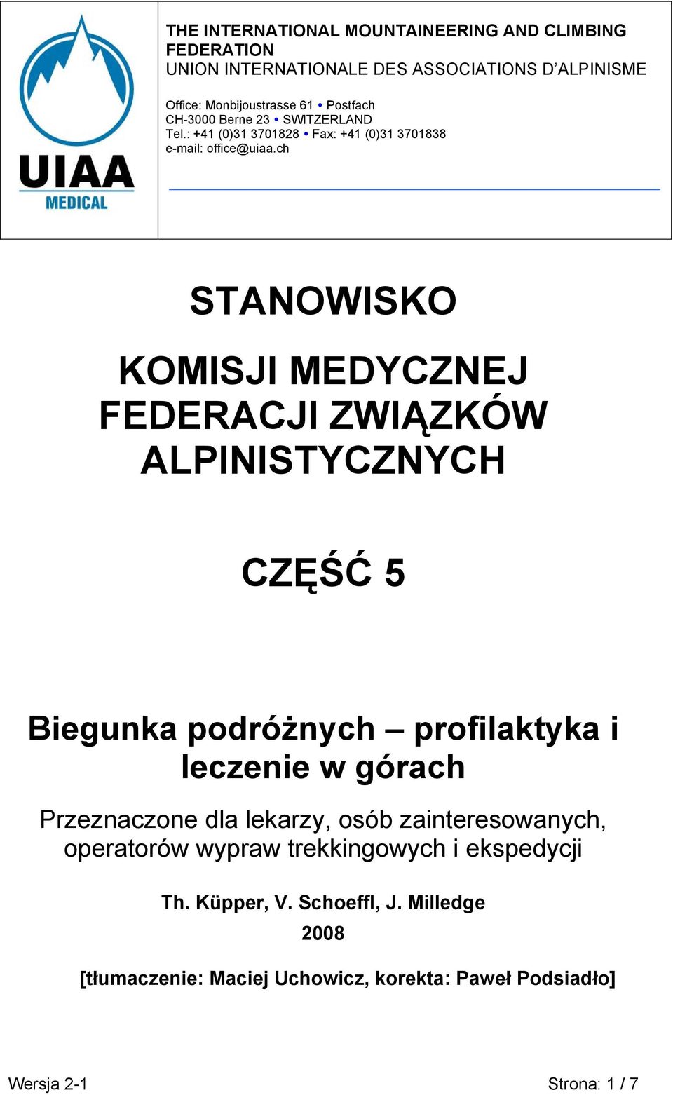 ch STANOWISKO KOMISJI MEDYCZNEJ FEDERACJI ZWIĄZKÓW ALPINISTYCZNYCH CZĘŚĆ 5 Biegunka podróżnych profilaktyka i leczenie w górach Przeznaczone dla