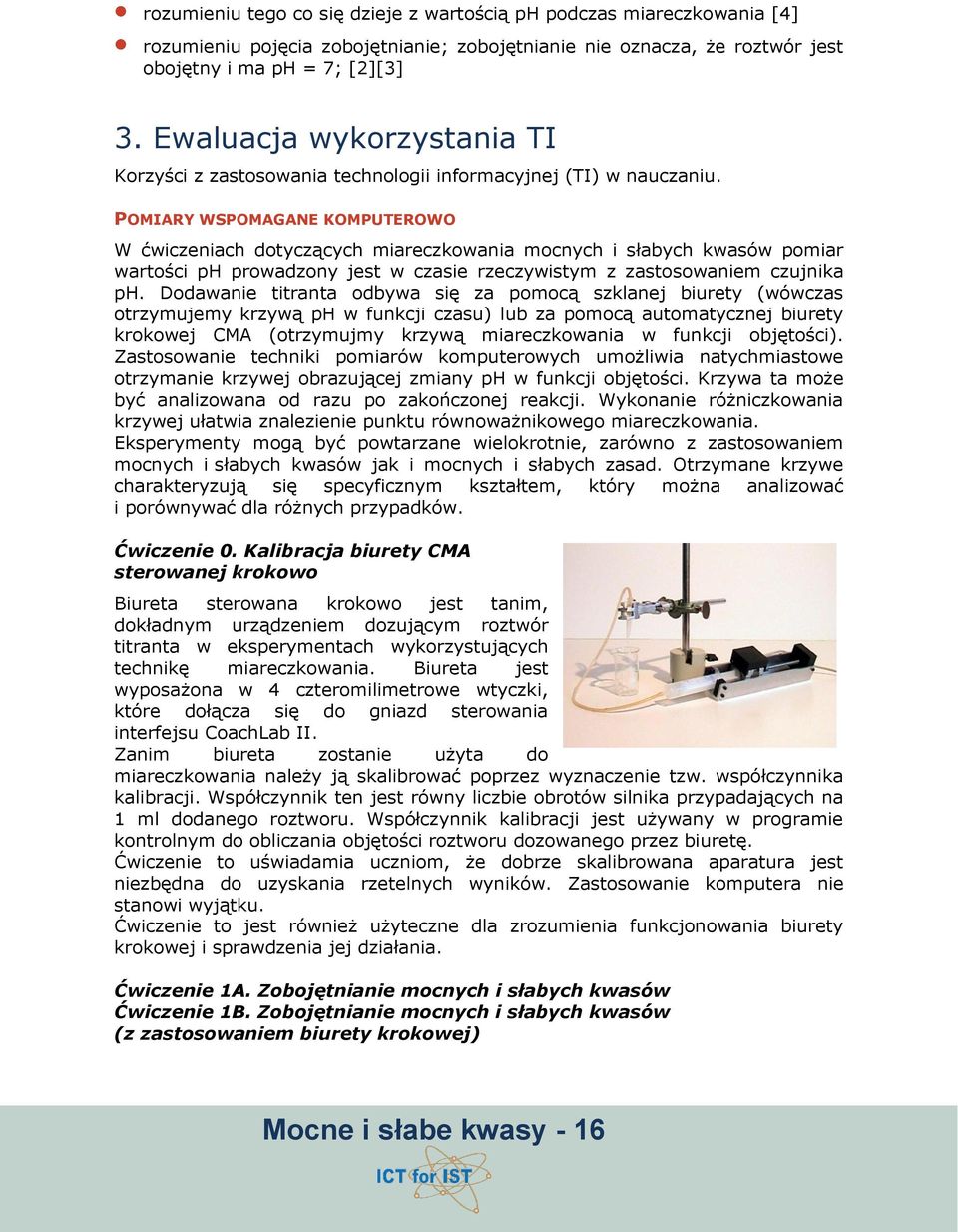POMIARY WSPOMAGANE KOMPUTEROWO W ćwizenih dotyząyh mirezkowni monyh i słbyh kwsów pomir wrtośi ph prowdzony jest w zsie rzezywistym z zstosowniem zujnik ph.
