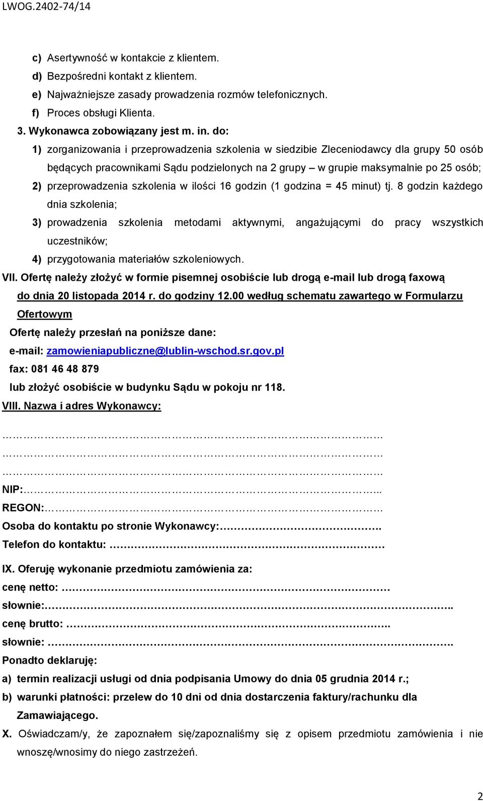 szkolenia w ilości 16 godzin (1 godzina = 45 minut) tj.