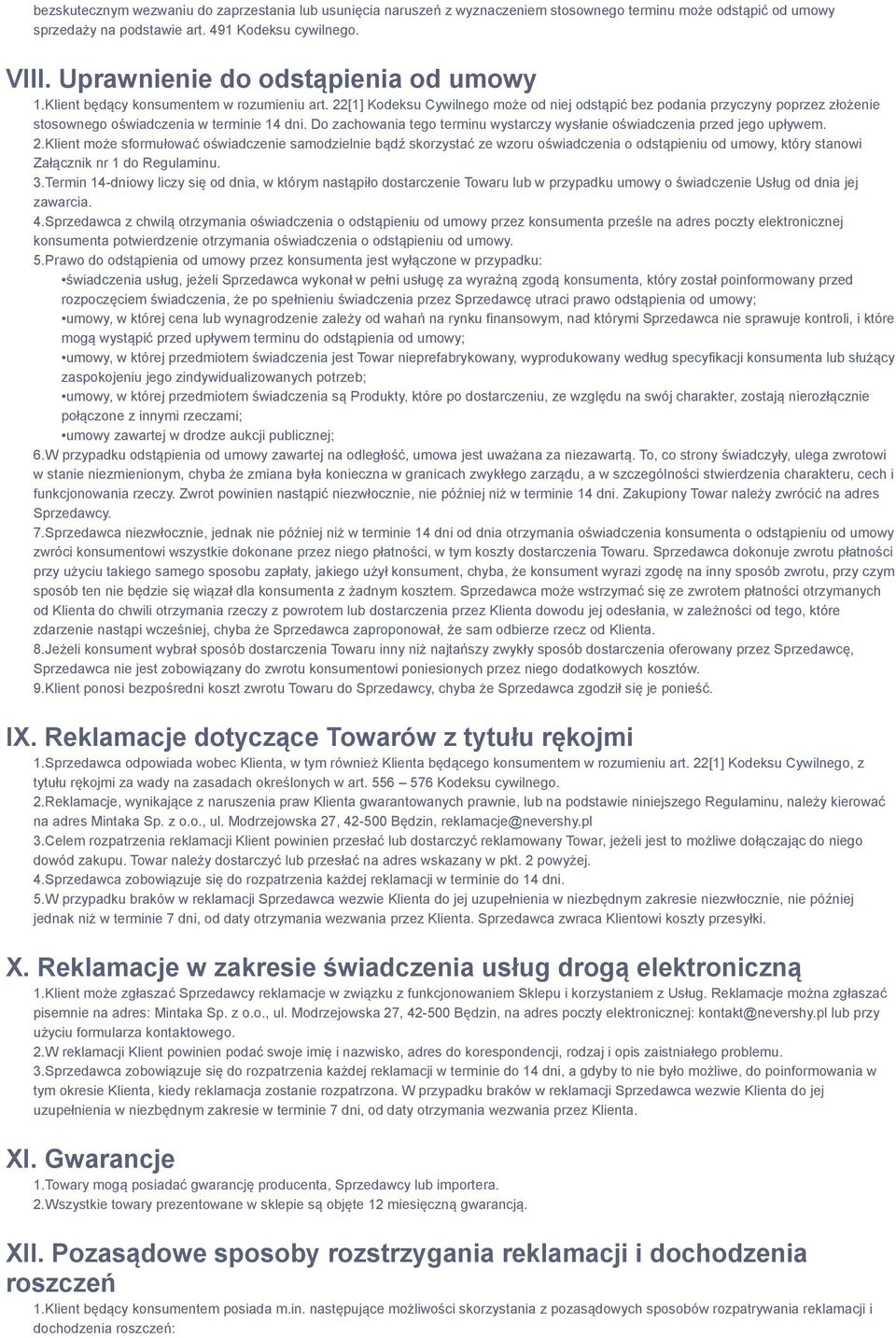 22[1] Kodeksu Cywilnego może od niej odstąpić bez podania przyczyny poprzez złożenie stosownego oświadczenia w terminie 14 dni.