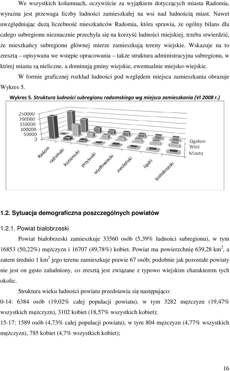 mieszkańcy subregionu głównej mierze zamieszkują tereny wiejskie.