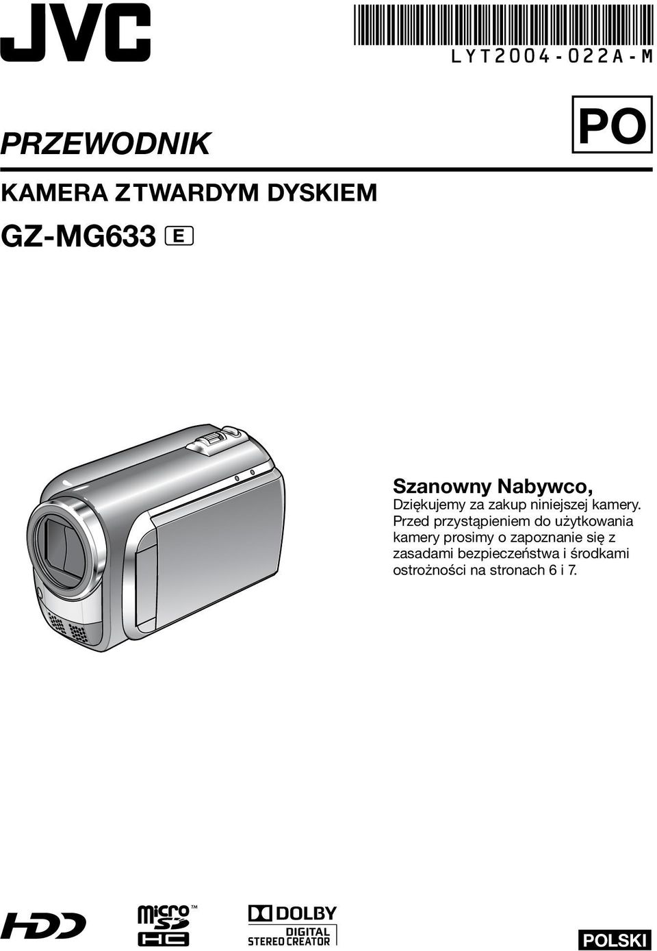 Przed przystąpieniem do użytkowania kamery prosimy o
