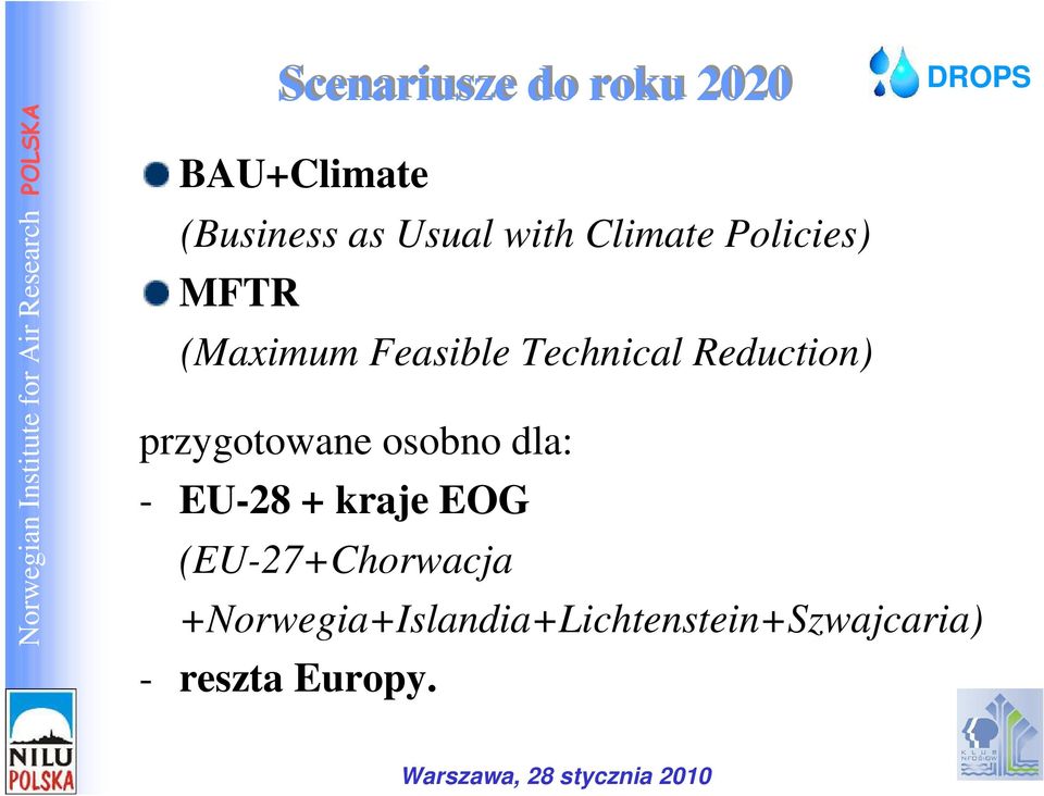 Technical Reduction) przygotowane osobno dla: - EU-28 + kraje EOG