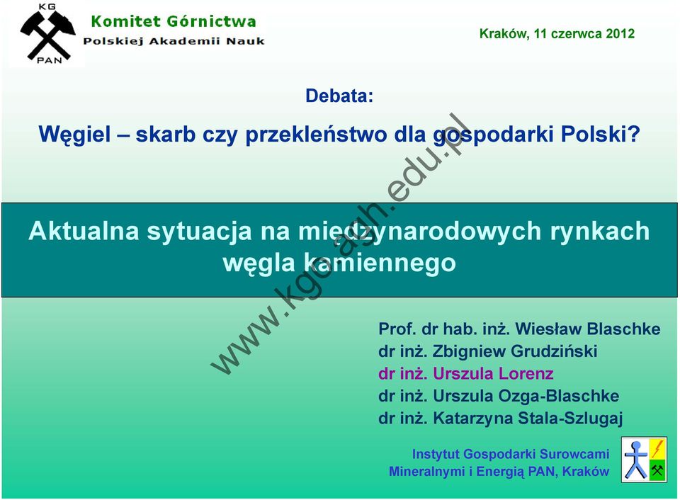 Wiesław Blaschke dr inż. Zbigniew Grudziński dr inż. Urszula Lorenz dr inż.