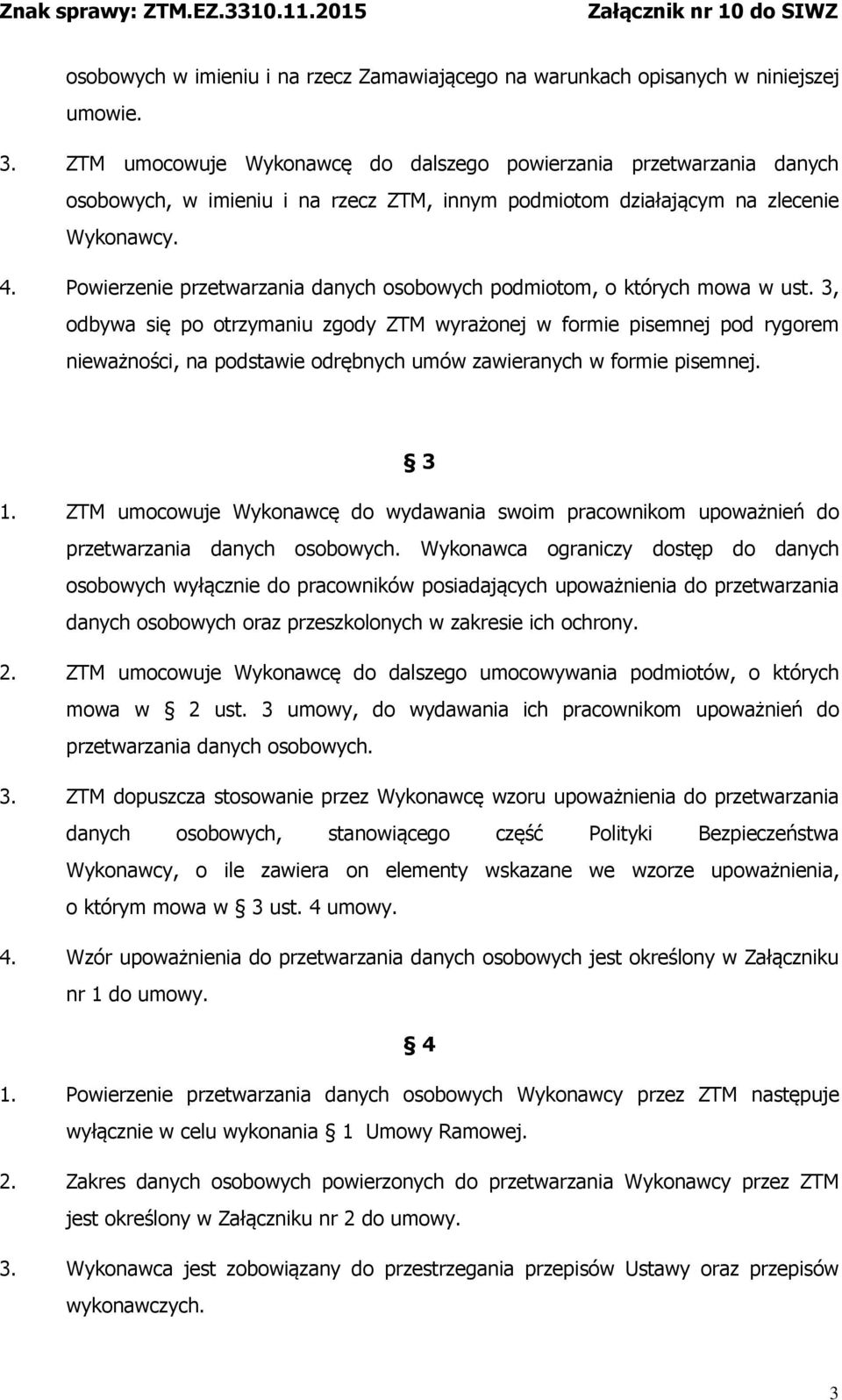 Powierzenie przetwarzania danych osobowych podmiotom, o których mowa w ust.