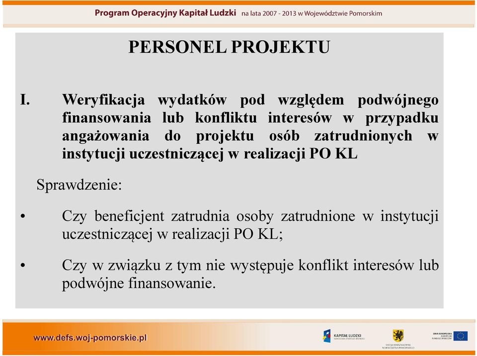 angażowania do projektu osób zatrudnionych w instytucji uczestniczącej w realizacji PO KL