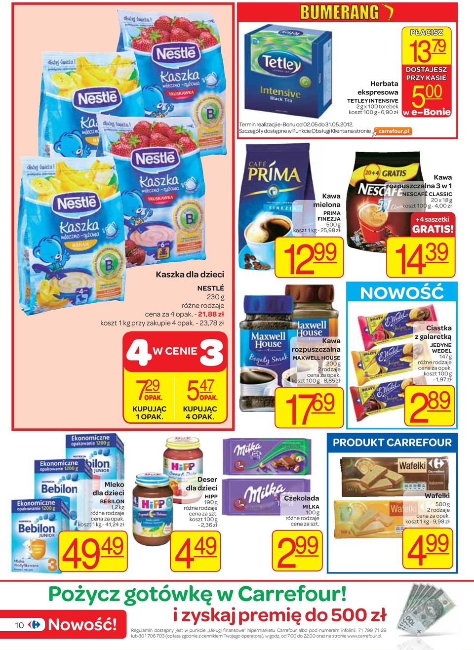 NESTLÉ 230 g cena za 4 opak. - 21,88 zł koszt 1 kg przy zakupie 4 opak. - 23,78 zł 4 3 W CENIE 7 29 5 47 OPAK. OPAK. KUPUJĄC 1 OPAK. KUPUJĄC 4 OPAK.