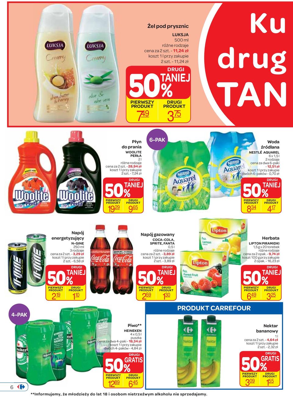- 7,24 zł 5 19 29 9 65 6-PAK Woda źródlana NESTLÉ AQUAREL 6 x 1,5 l 2 rodzaje cena za dwa 6-paki - 12,51 zł koszt 1 l przy zakupie dwóch 6-paków - 0,70 zł 5 8 34 4 17 4-PAK Napój energetyzujący