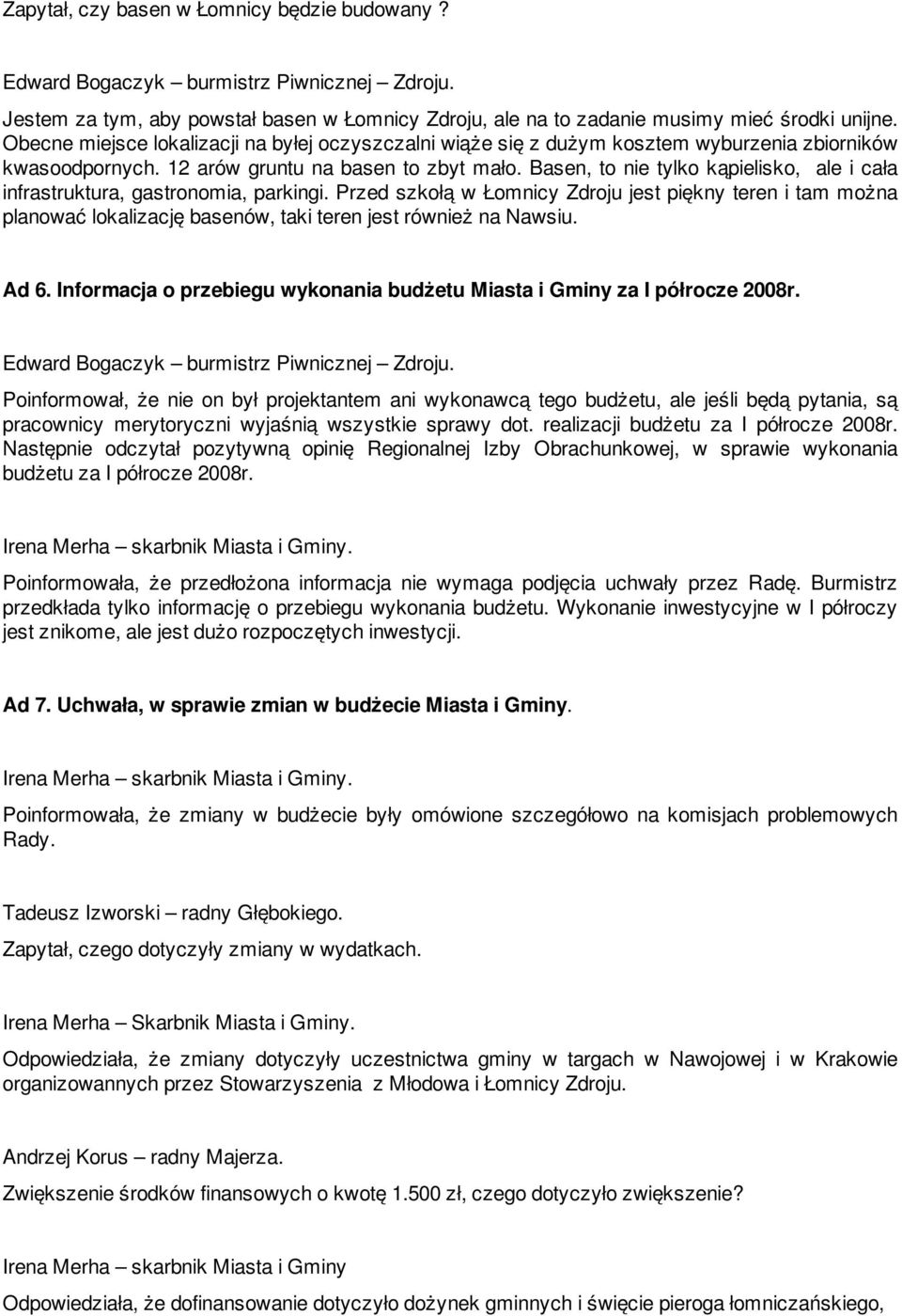 Basen, to nie tylko kąpielisko, ale i cała infrastruktura, gastronomia, parkingi.