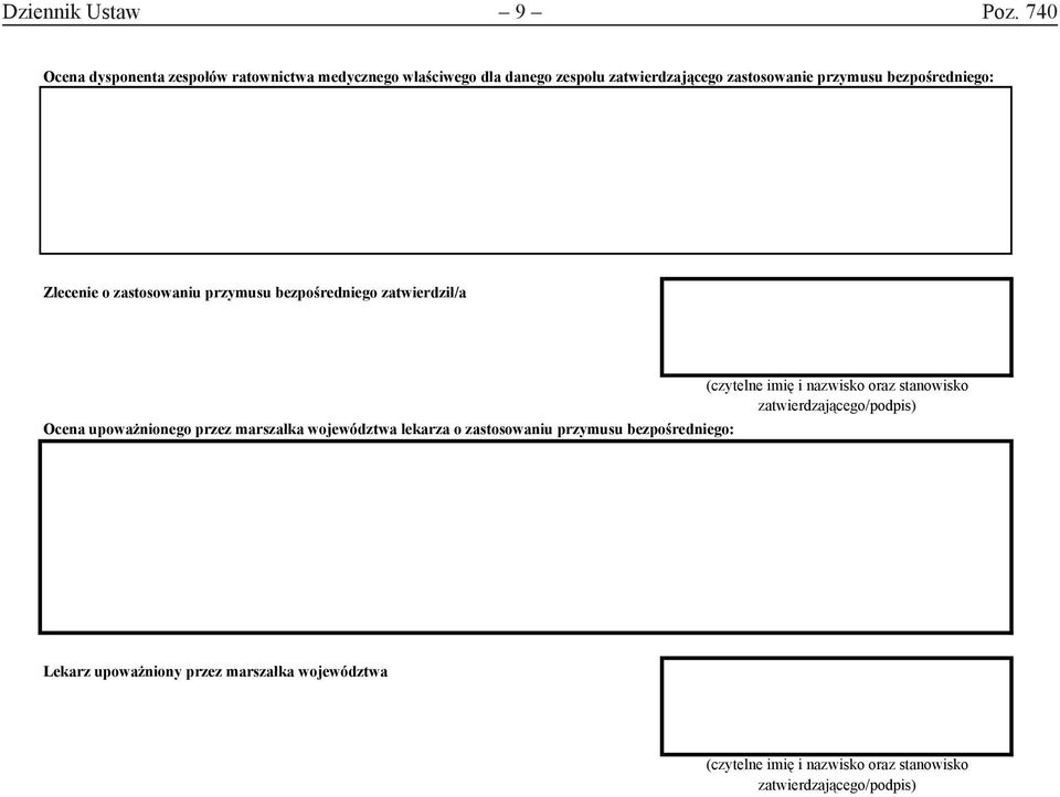 bezpośredniego: Zlecenie o zastosowaniu przymusu bezpośredniego zatwierdził/a Ocena upoważnionego przez marszałka