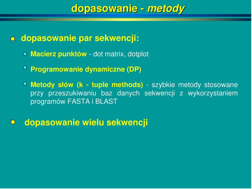 methods) - szybkie metody stosowane przy przeszukiwaniu baz danych