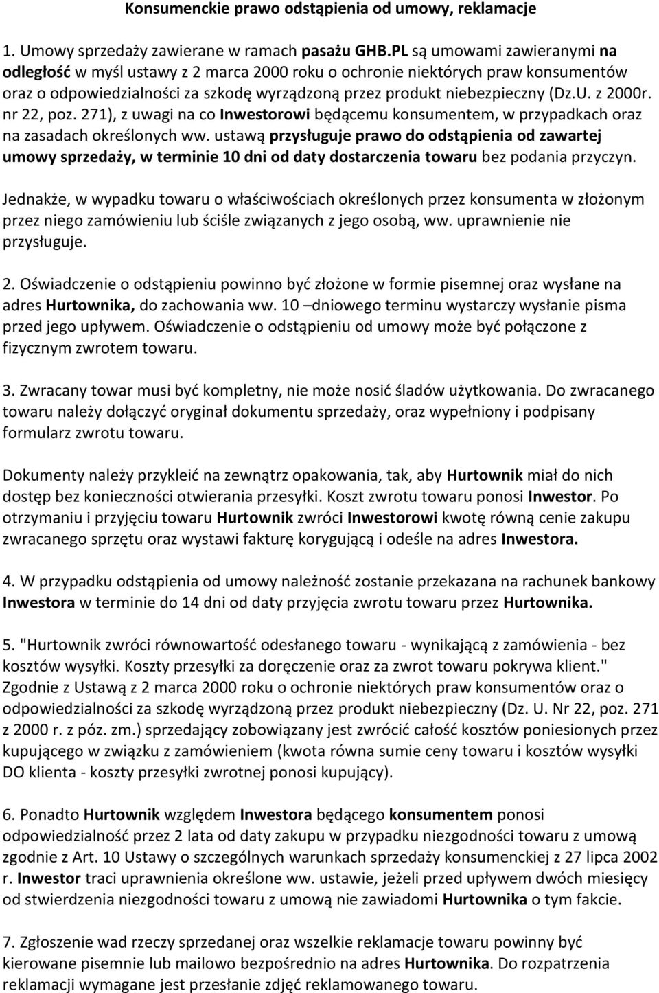 z 2000r. nr 22, poz. 271), z uwagi na co Inwestorowi będącemu konsumentem, w przypadkach oraz na zasadach określonych ww.