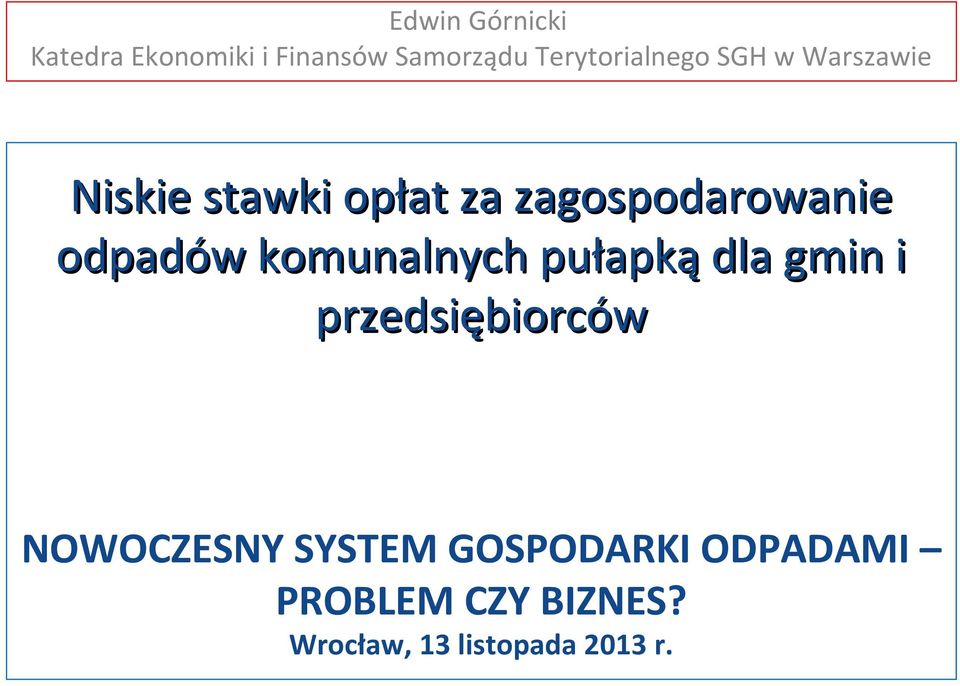 zagospodarowanie odpadów komunalnych pułapką dla gmin i