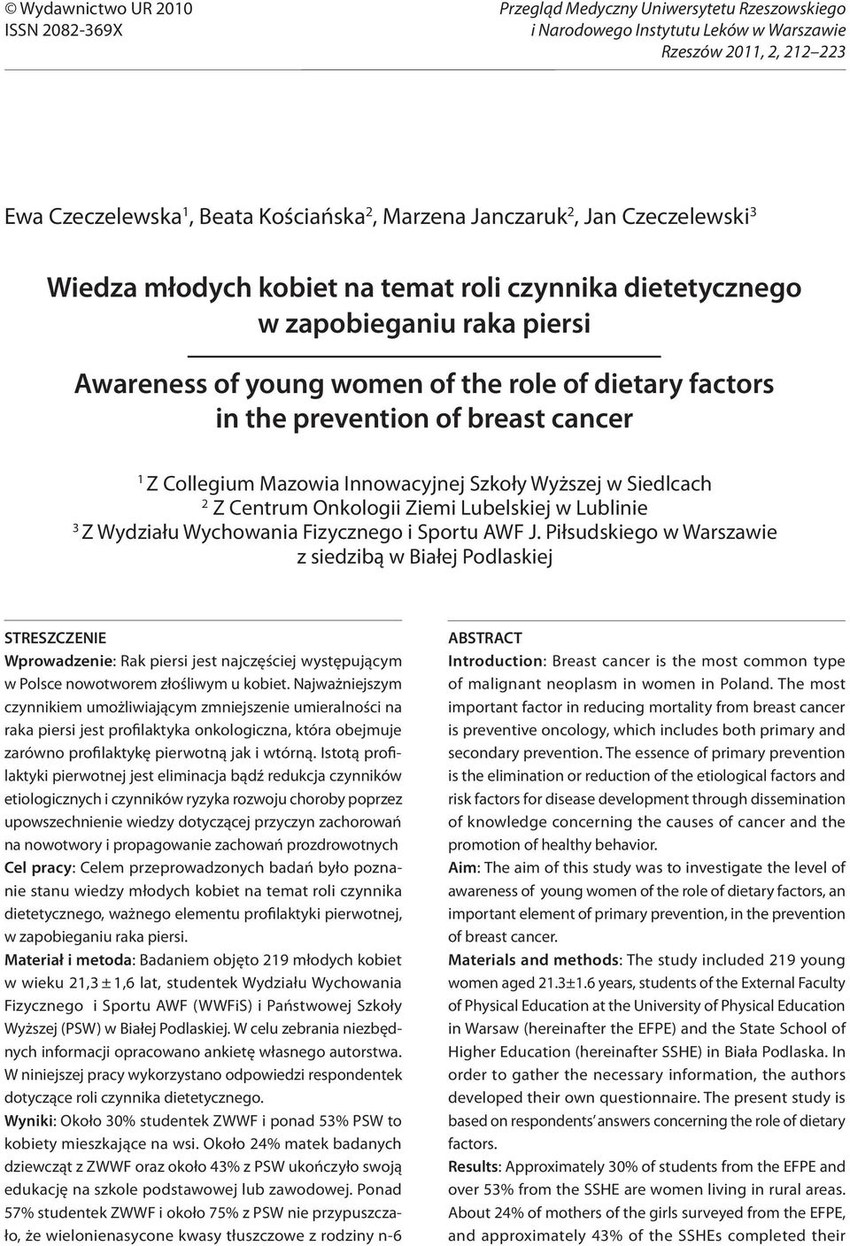 dietetycznego w zapobieganiu raka piersi Awareness of young women of the role of dietary factors in the prevention of breast cancer 1 Z Collegium Mazowia Innowacyjnej Szkoły Wyższej w Siedlcach 2 Z