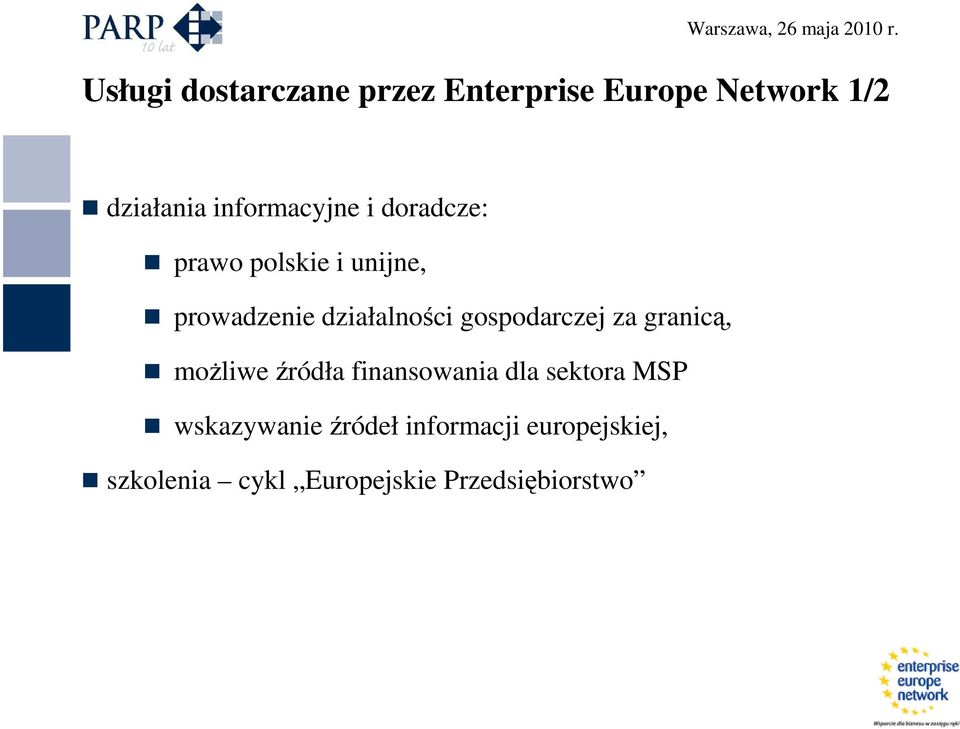 gospodarczej za granicą, moŝliwe źródła finansowania dla sektora MSP