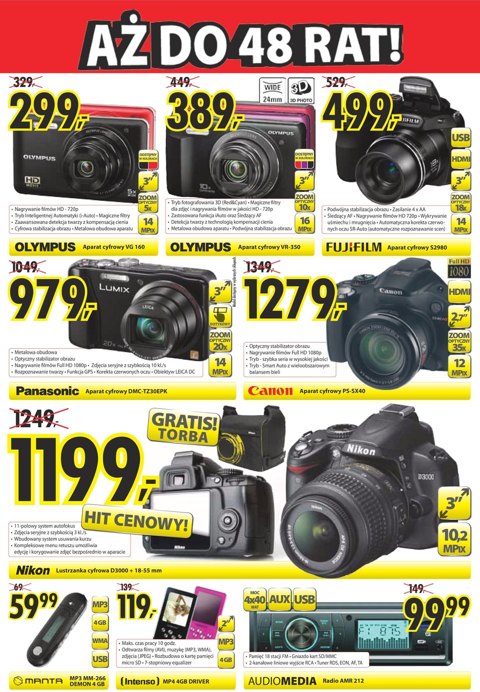 technologią kompenscji cieni Metlow obudow prtu Podwójn stbilizcj obrzu ZOOM optyczny x 16 Podwójn stbilizcj obrzu Zsilnie 4 x AA Śledzący AF Ngrywnie filmów HD 720p Wykrywnie uśmiechu i mrugnięci