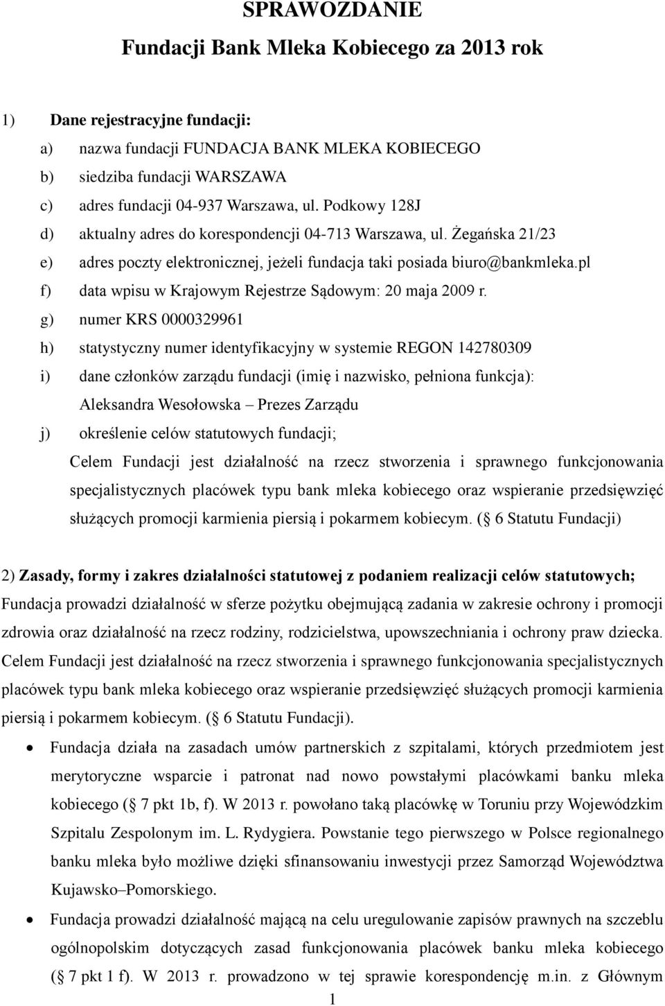 pl f) data wpisu w Krajowym Rejestrze Sądowym: 20 maja 2009 r.