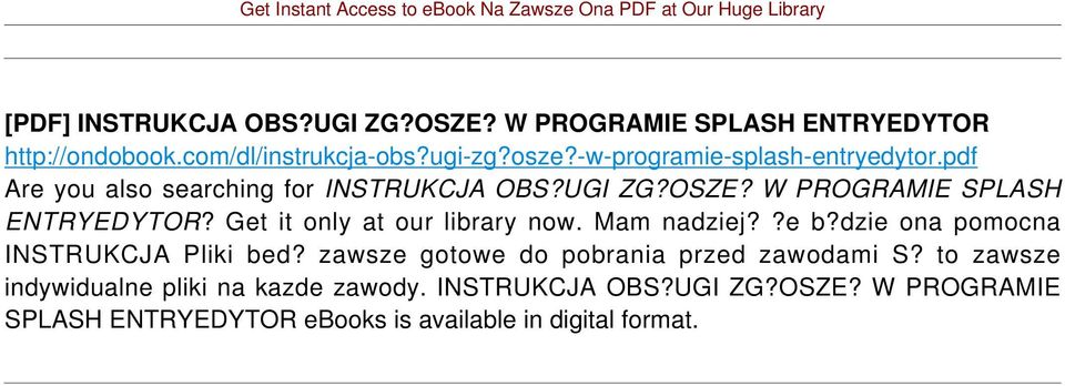 Get it only at our library now. Mam nadziej??e b?dzie ona pomocna INSTRUKCJA Pliki bed?