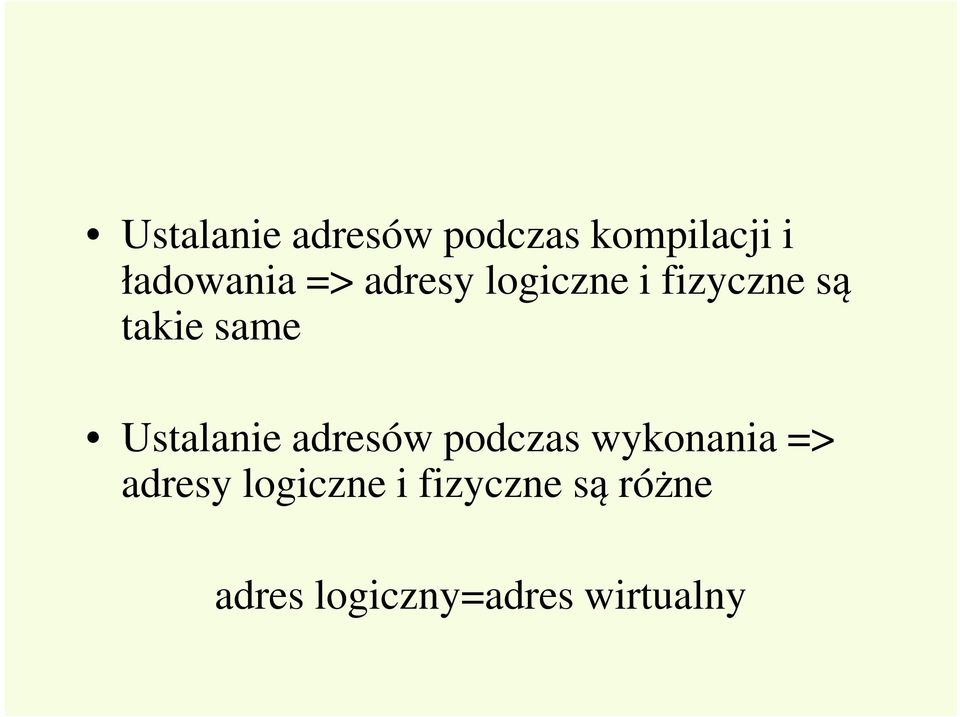 Ustalanie adresów podczas wykonania => adresy