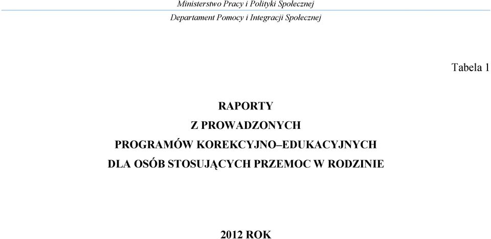 1 RAPORTY Z PROWADZONYCH PROGRAMÓW KOREKCYJNO