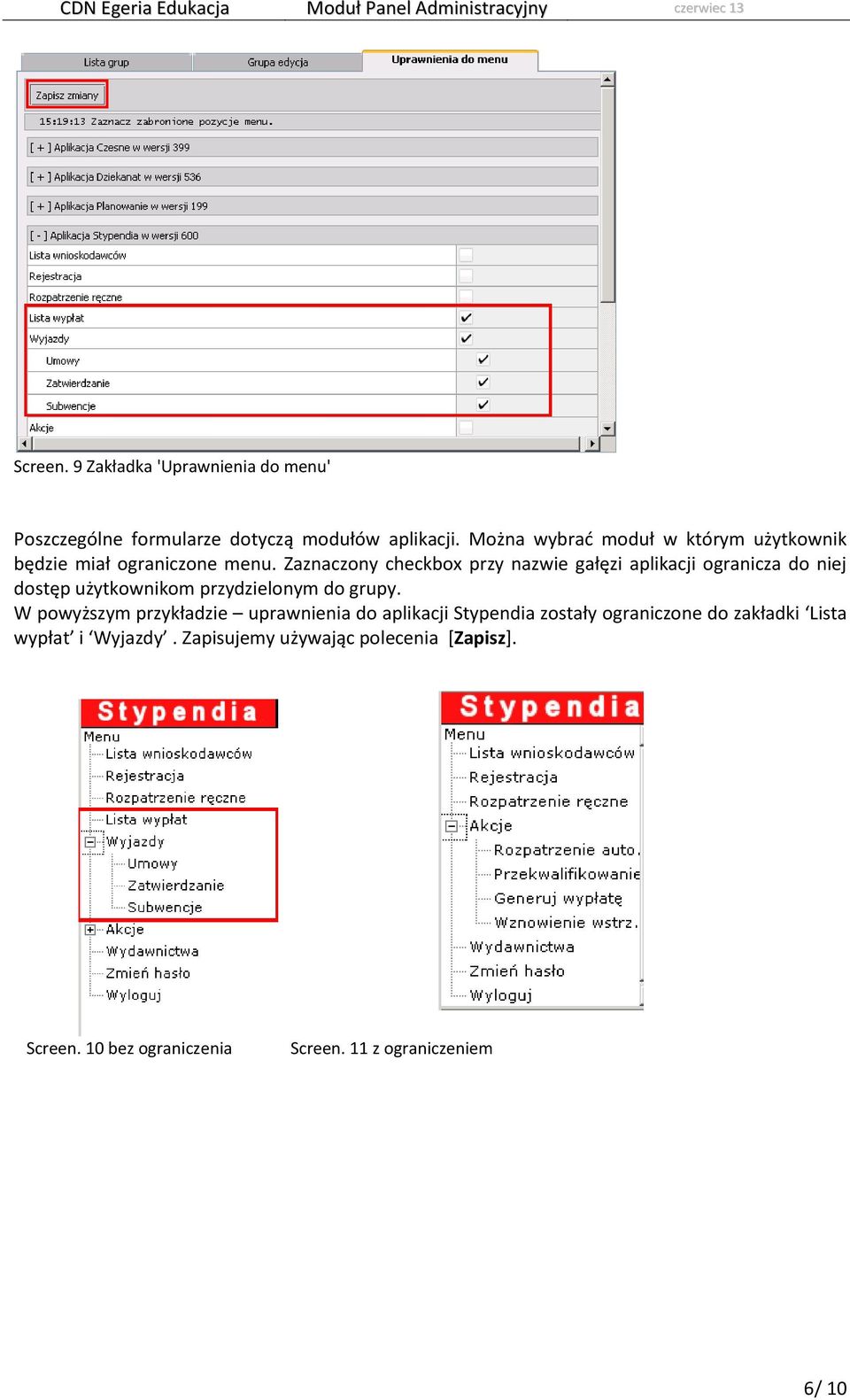 Zaznaczony checkbox przy nazwie gałęzi aplikacji ogranicza do niej dostęp użytkownikom przydzielonym do grupy.