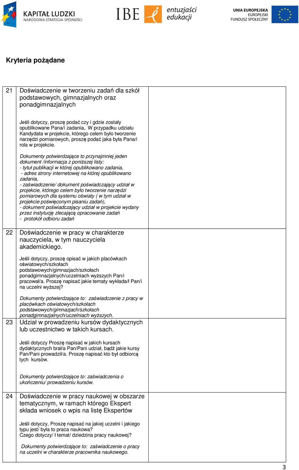 Dokumenty potwierdzające to przynajmniej jeden dokument /informacja z poniższej listy: - tytuł publikacji w której opublikowano zadania, - adres strony internetowej na której opublikowano zadania, -