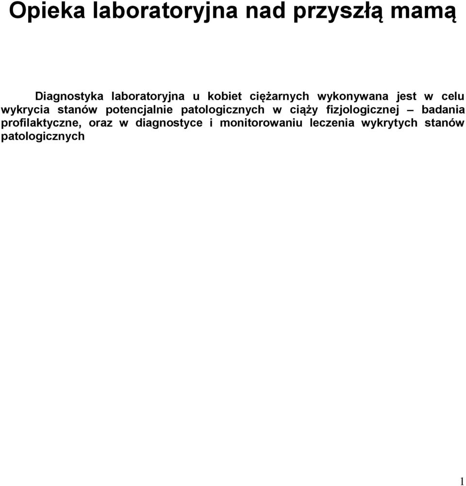 potencjalnie patologicznych w fizjologicznej badania