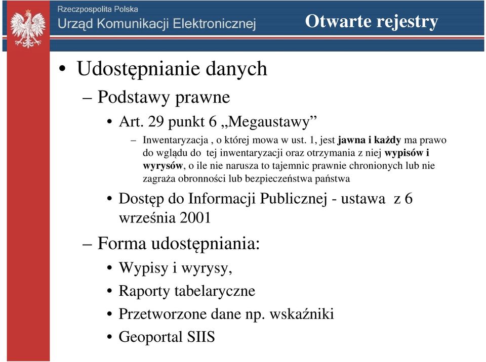 to tajemnic prawnie chronionych lub nie zagraża obronności lub bezpieczeństwa państwa Dostęp do Informacji Publicznej -