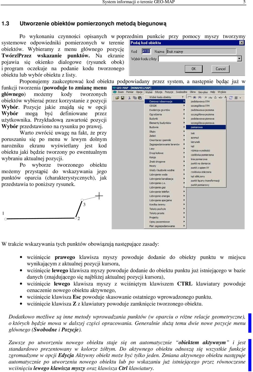 Wybieramy z menu głównego pozycję Twórz Przez wskazanie punktów.