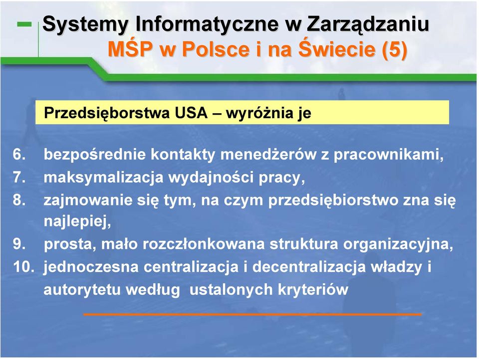 zajmowanie się tym, na czym przedsiębiorstwo zna się najlepiej, 9.