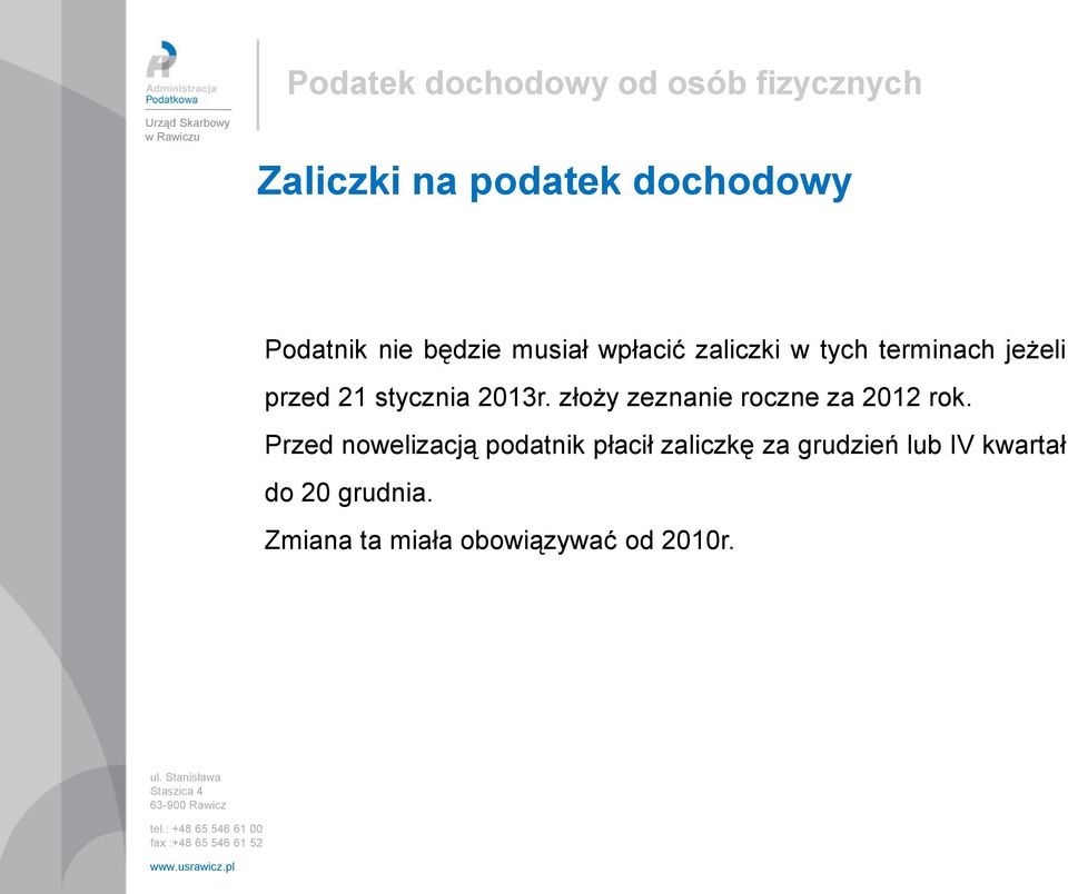 złoży zeznanie roczne za 2012 rok.