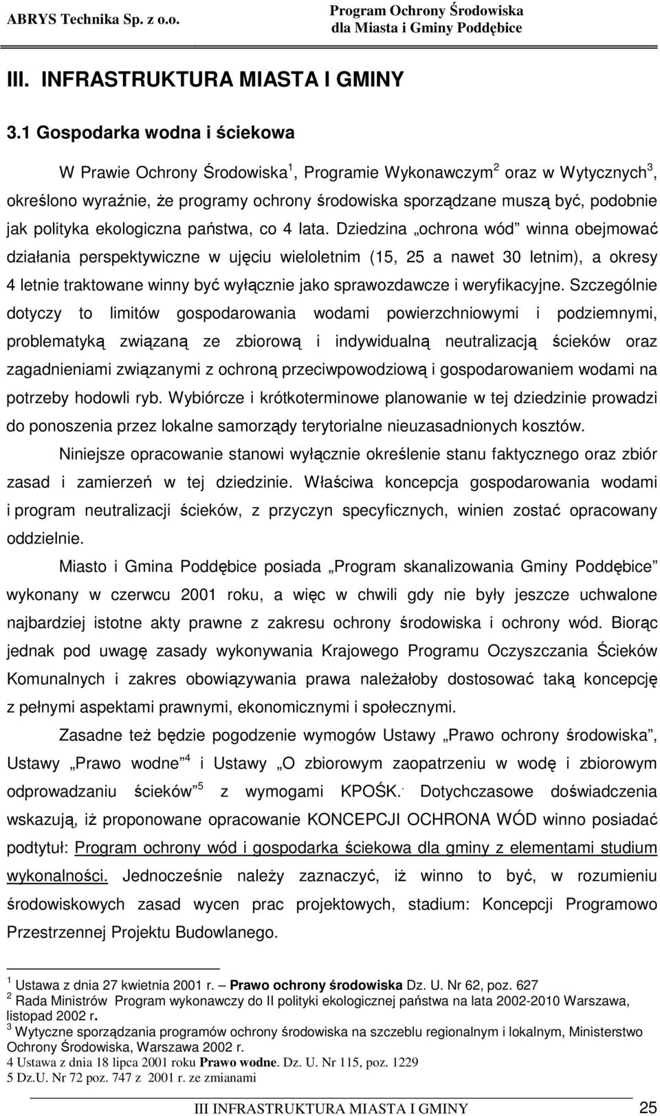 polityka ekologiczna państwa, co 4 lata.