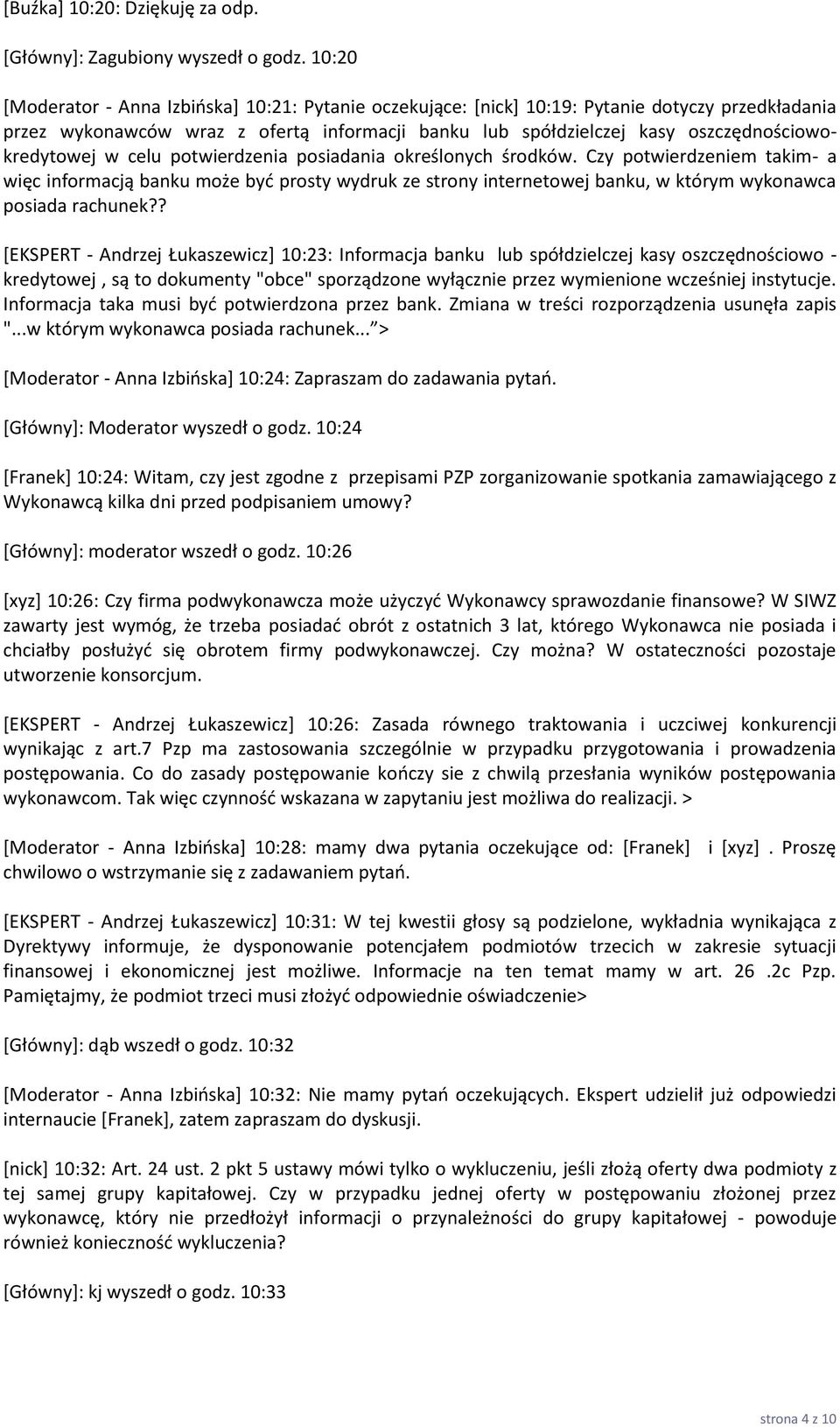 oszczędnościowokredytowej w celu potwierdzenia posiadania określonych środków.