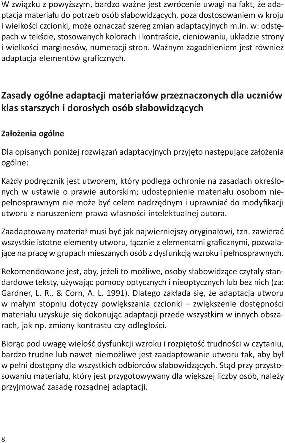 Ważnym zagadnieniem jest również adaptacja elementów graficznych.