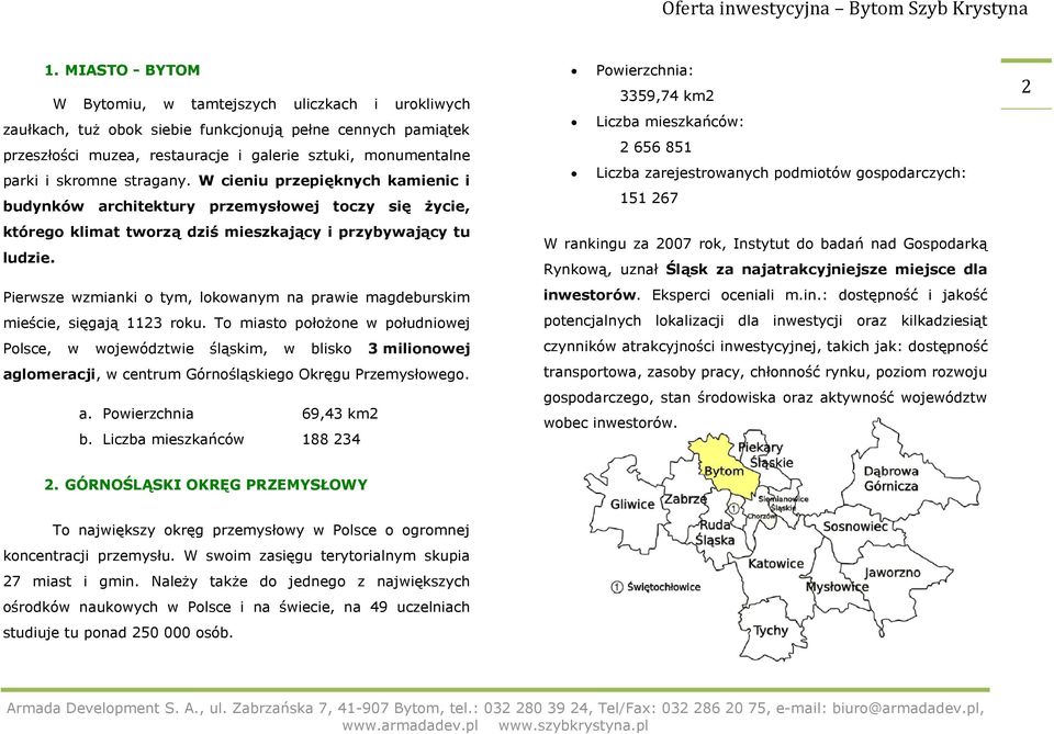 Pierwsze wzmianki o tym, lokowanym na prawie magdeburskim mieście, sięgają 1123 roku.