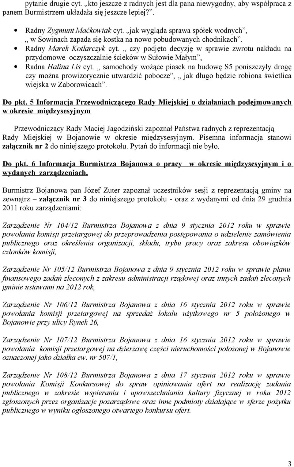 czy podjęto decyzję w sprawie zwrotu nakładu na przydomowe oczyszczalnie ścieków w Sułowie Małym, Radna Halina Lis cyt.