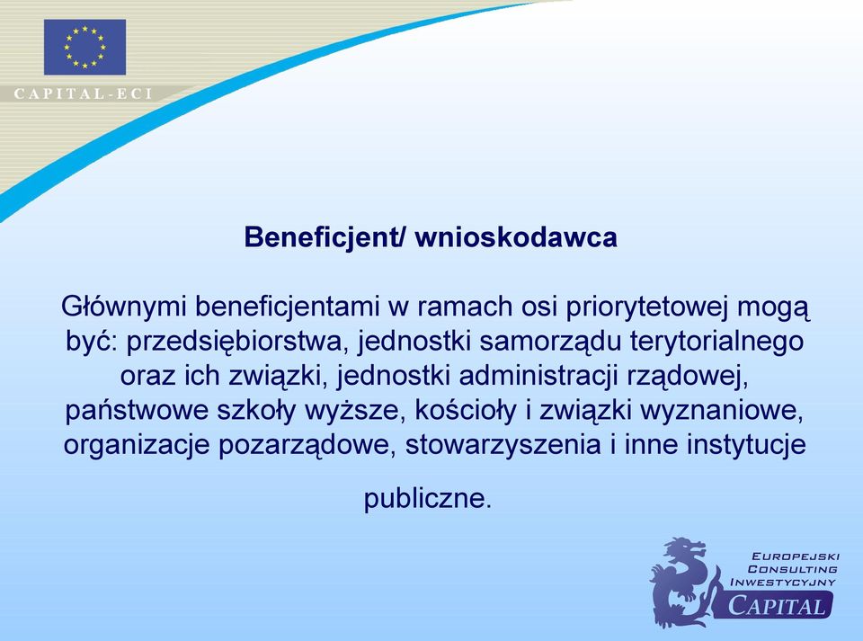 związki, jednostki administracji rządowej, państwowe szkoły wyższe, kościoły i