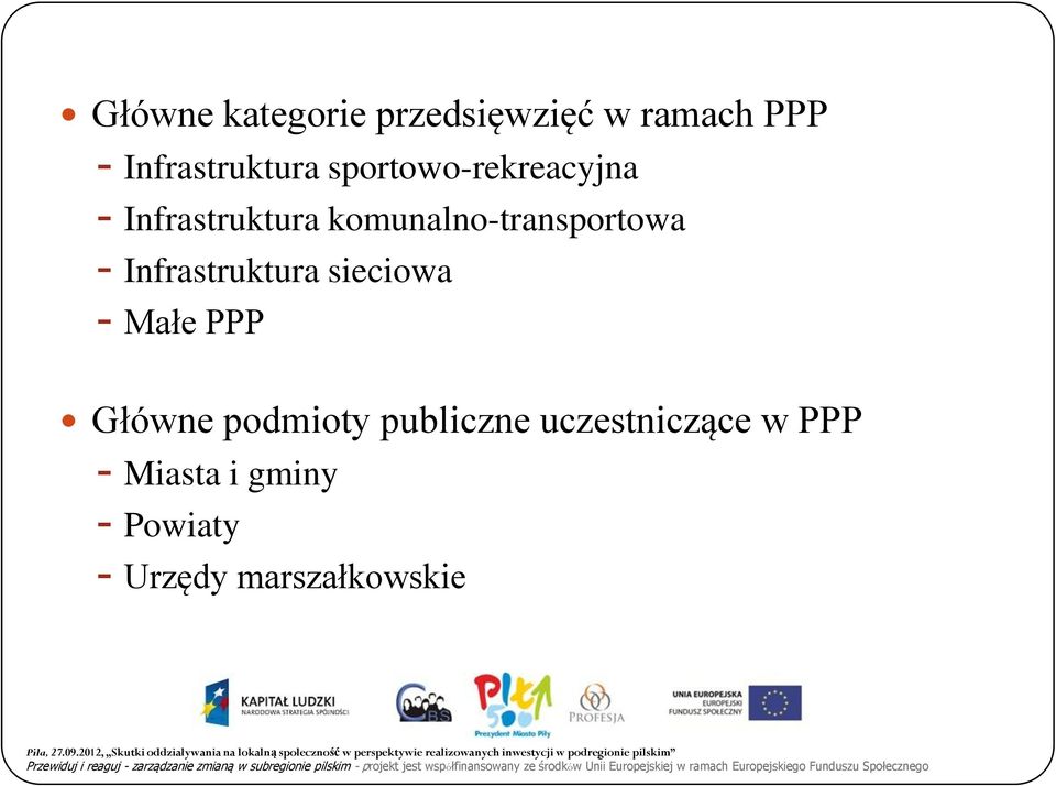 Infrastruktura sieciowa - Małe PPP Główne podmioty publiczne