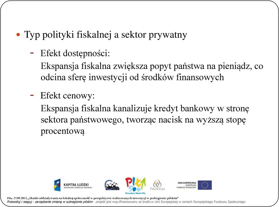 środków finansowych - Efekt cenowy: Ekspansja fiskalna kanalizuje kredyt