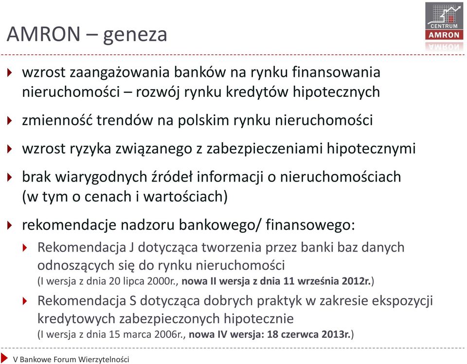 finansowego: Rekomendacja J dotycząca tworzenia przez banki baz danych odnoszących się do rynku nieruchomości (I wersja z dnia 20 lipca 2000r.